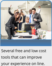 Several free and low cost tools that can improve your experience on line.